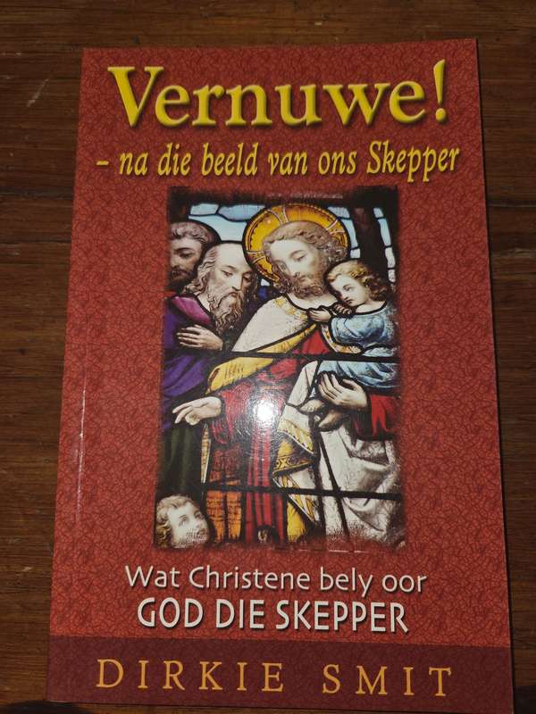 Vernuwe! - na die beeld van ons skepper - Dirkie Smit