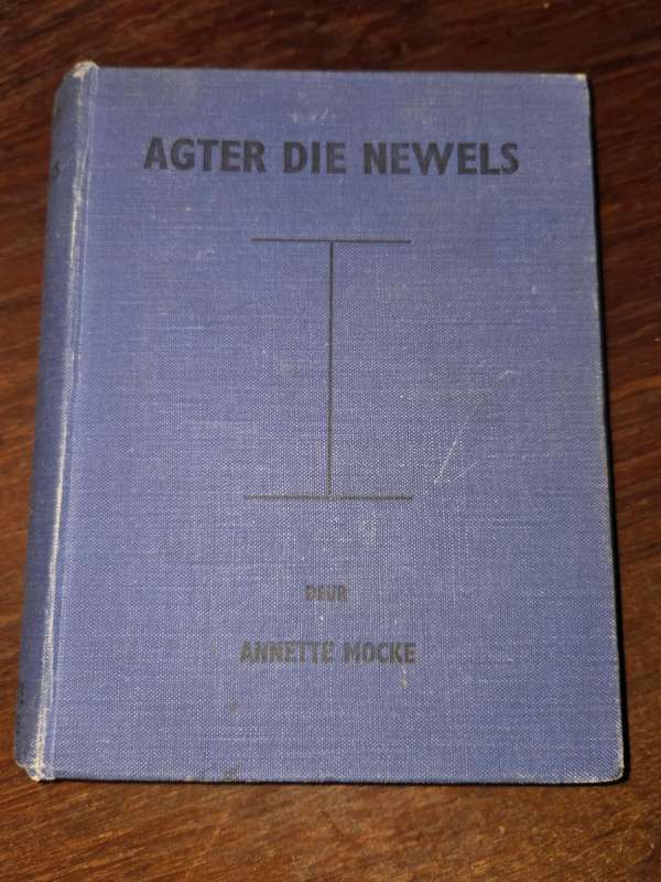 Agter die Newels - Annette Mocke - 1946