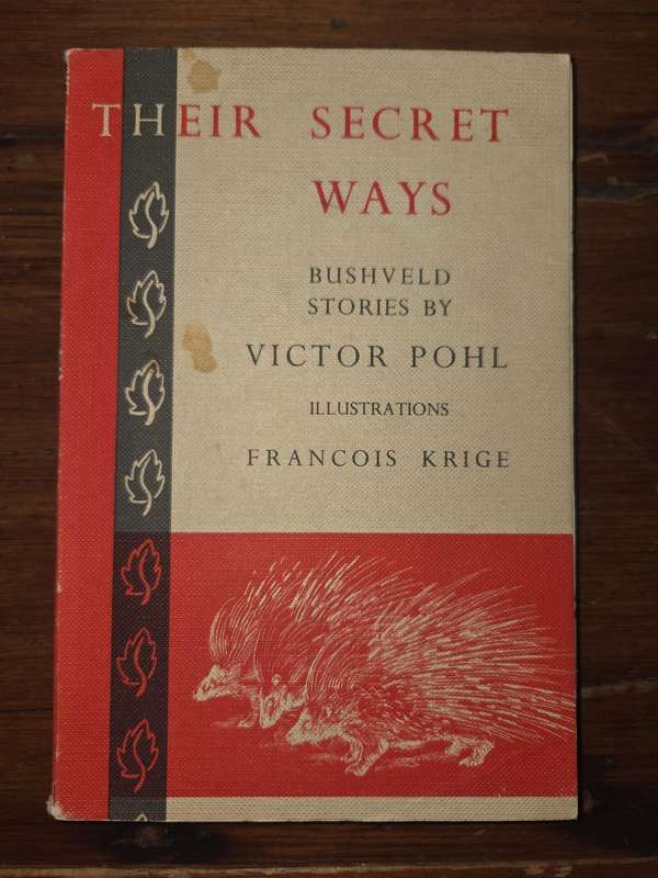 Their secret ways - Bushveld stories by Victor Pohl