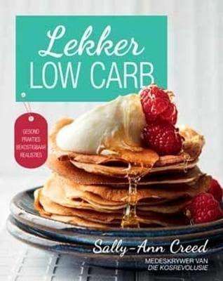Books: LEKKER LOW CARB deur Sally-Ann Creed (Afrikaans)