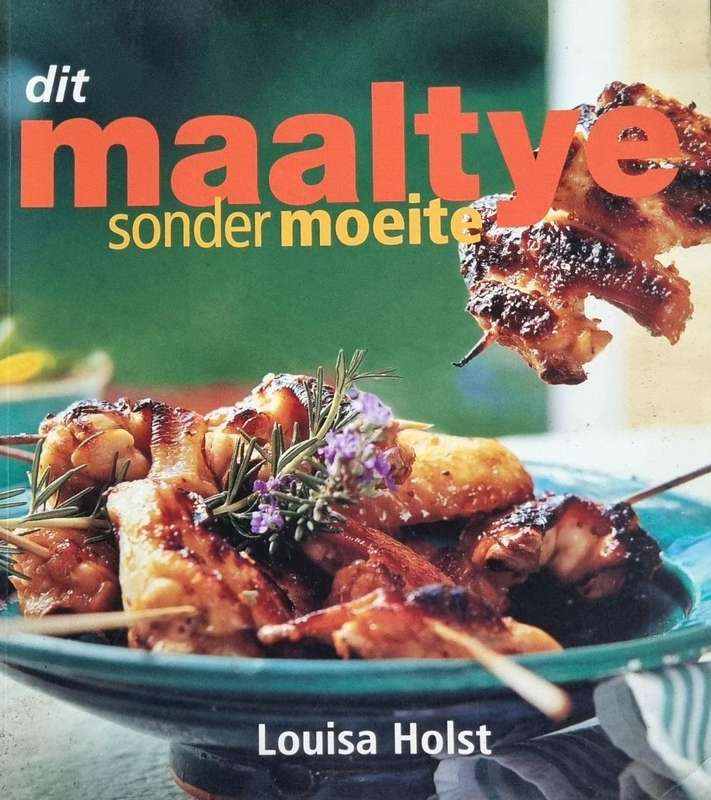 Books: dit.. MAALTYE SONDER MOEITE Louisa Holst (Afrikaans)