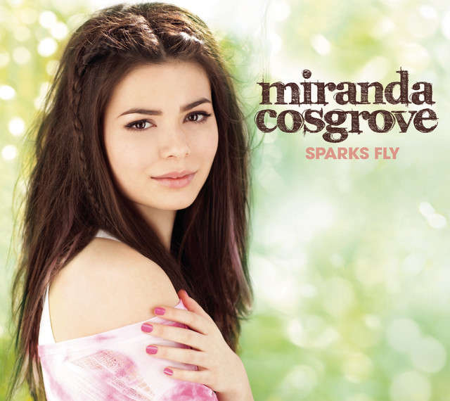 CD: Miranda Cosgrove - Sparks Fly (2010)