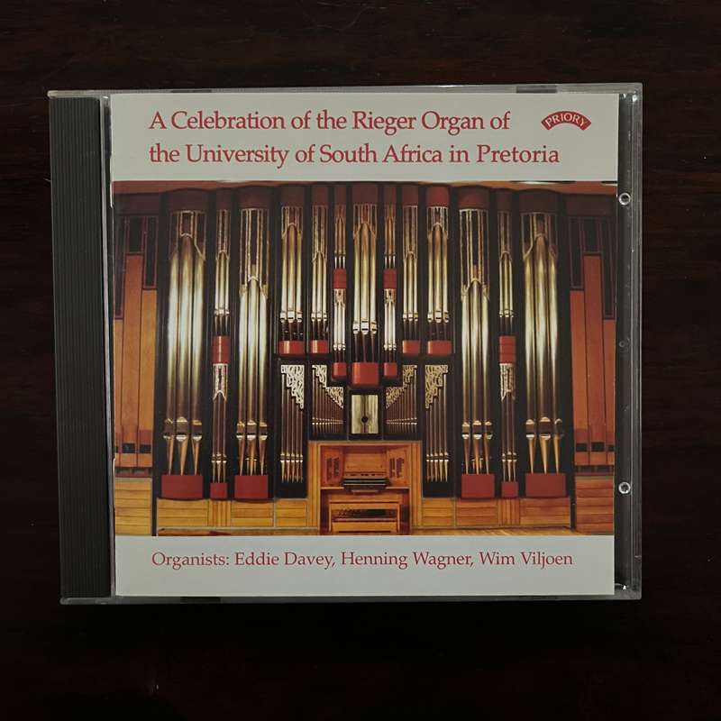 Eddie Davey, Henning Wagner, Wim Viljoen  A Celebration Of The Rieger Organ in South Africa CD