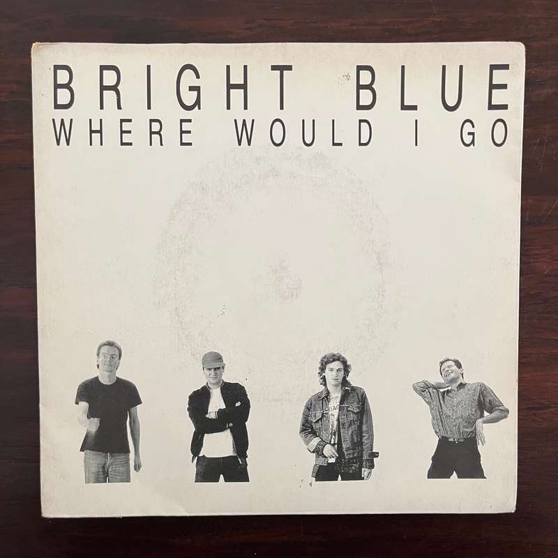 Bright Blue - Where Would I Go Vinyl 7 Inch Single South African