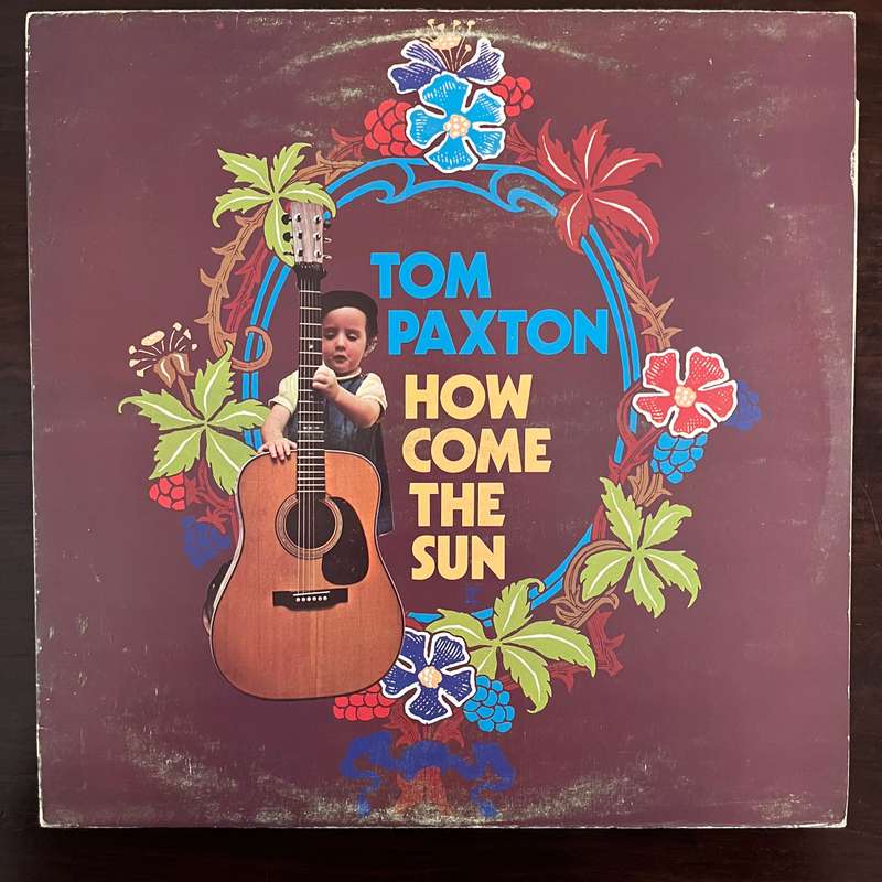Tom Paxton - How Come The Sun Vinyl LP UK Press Folk