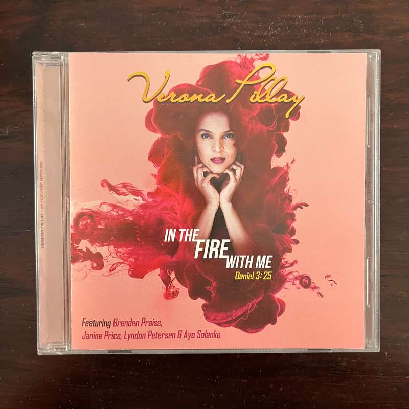 Verona Pillay - In The Fire With Me CD South African Sheer Music