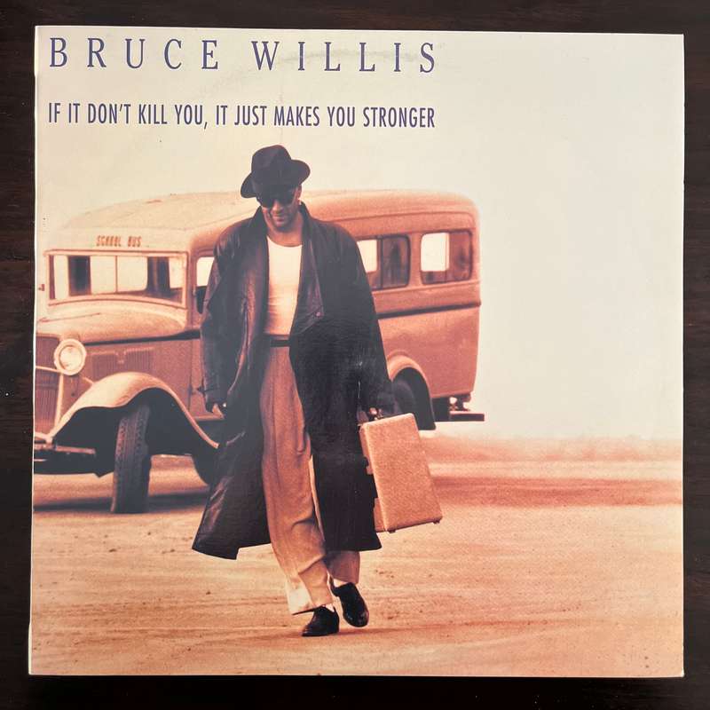 Bruce Willis - If It Don't Kill You, It Just Makes You Stronger Vinyl LP South African Press Motown