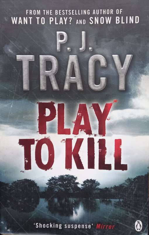 P.J. Tracy, Play to Kill