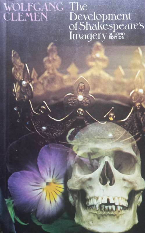 Wolfgang Clemen, The Development of Shakespeare's Imagery