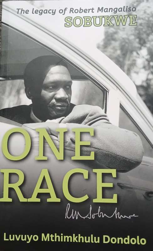 Luvuyo Dondolo, One Race: The Legacy of Robert Mangaliso Sobukwe