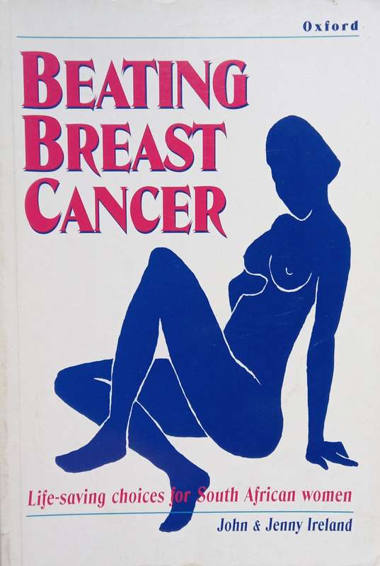 John & Jenny Ireland, Beating Breast Cancer: Life-Saving Choices for South African Women