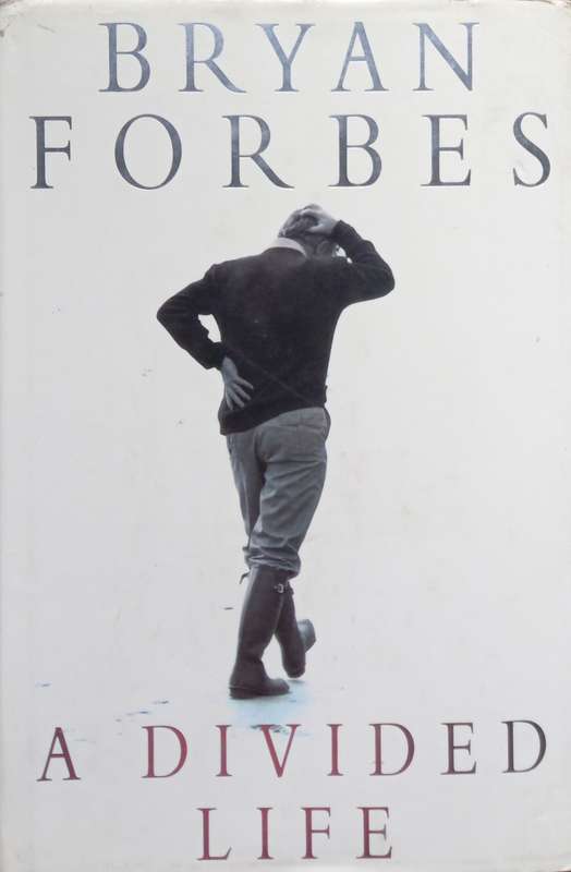 Bryan Forbes, A Divided Life: Memoirs