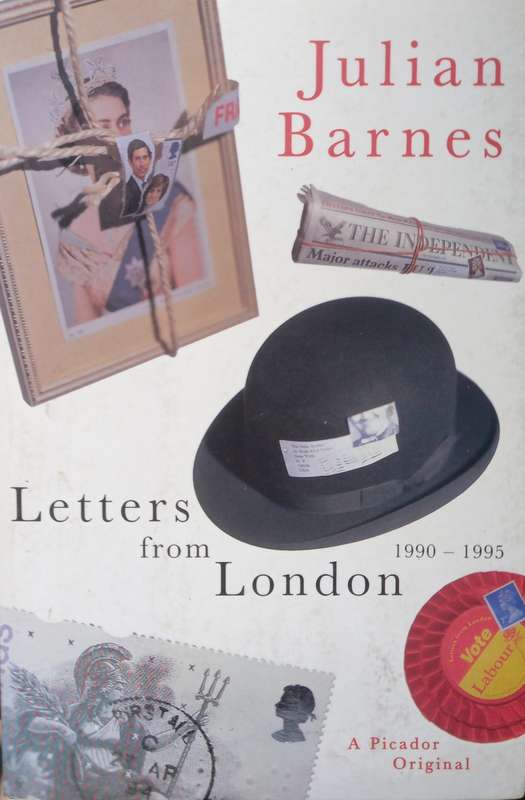Julian Barnes, Letters from London, 1990-1995