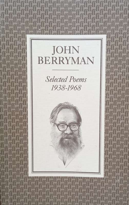 John Berryman, Selected Poems 1938-1968