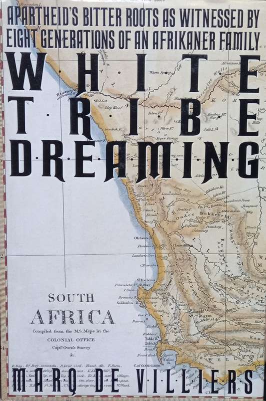 Marq de Villiers, White Tribe Dreaming