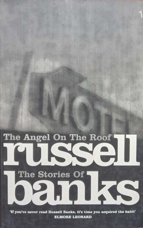 Russell Banks, The Angel on the Roof