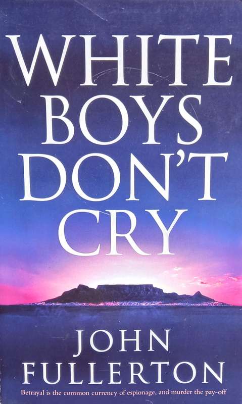 John Fullerton, White Boys Don't Cry