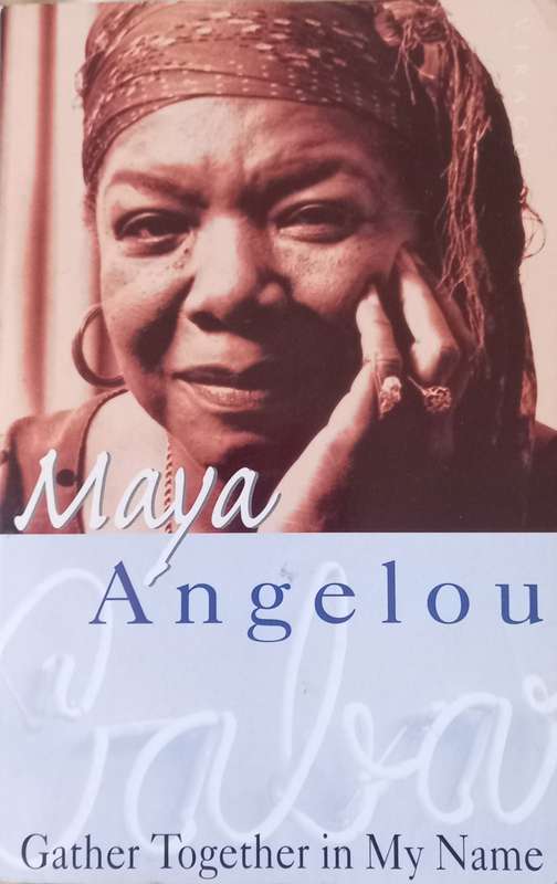Maya Angelou, Gather Together in My Name