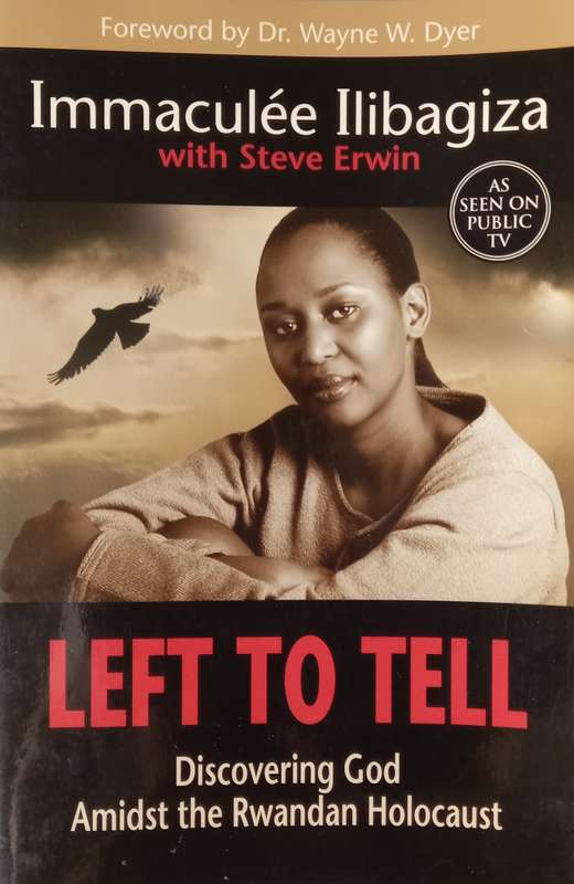Immaculee Ilibagiza, Left to Tell: Discovering God Amidst the Rwandan Holocaust