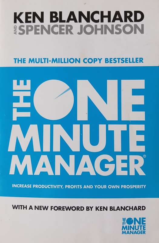 Ken Blanchard & Spencer Johnson, The One Minute Manager