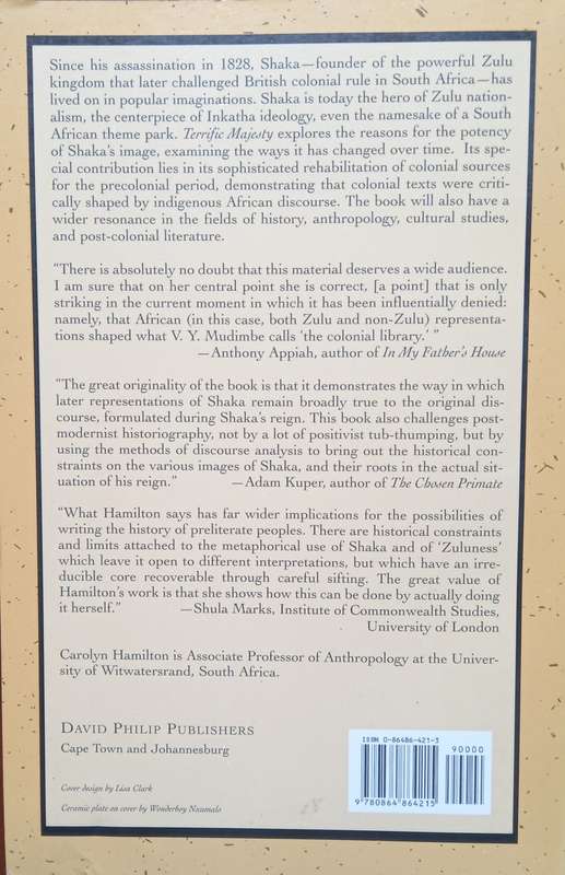 Carolyn Hamilton, Terrific Majesty: The Powers of Shaka Zulu and the Limits of Historical Invention