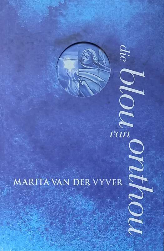 Marita van der Vyver, Die Blou van Onthou