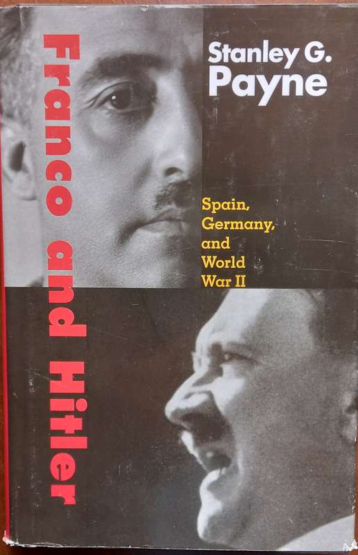Stanley G. Payne, Franco and Hitler: Spain, Germany, and World War II