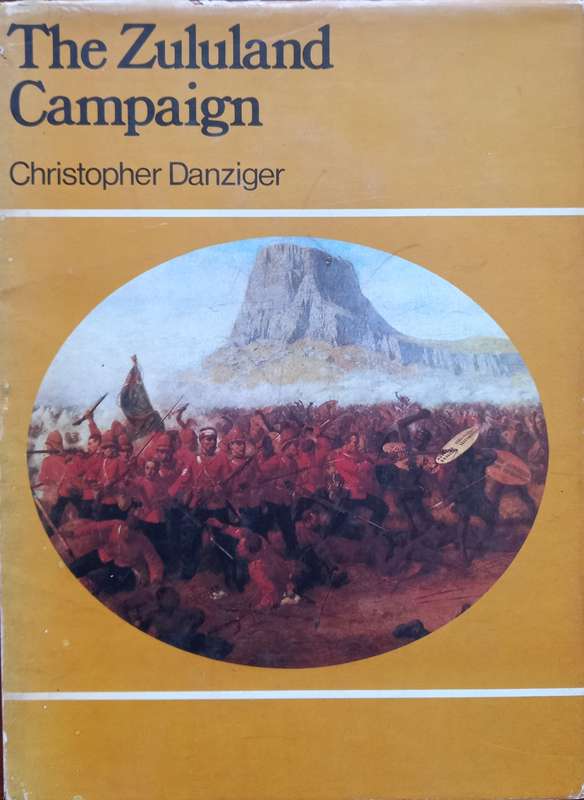 Christopher Danziger, The Zululand Campaign