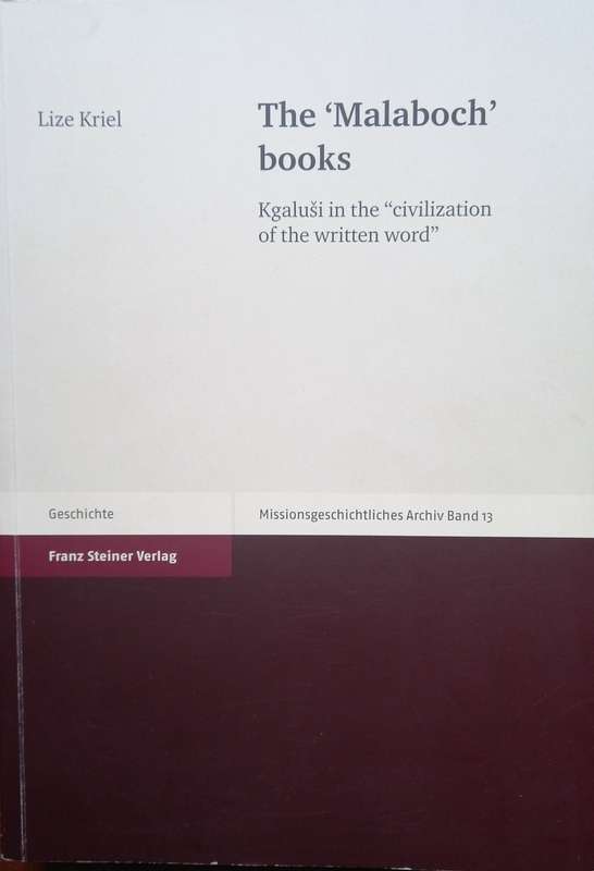 Lize Kriel, The Malaboch Books: Kgalusi in the Civilization of the Written Word