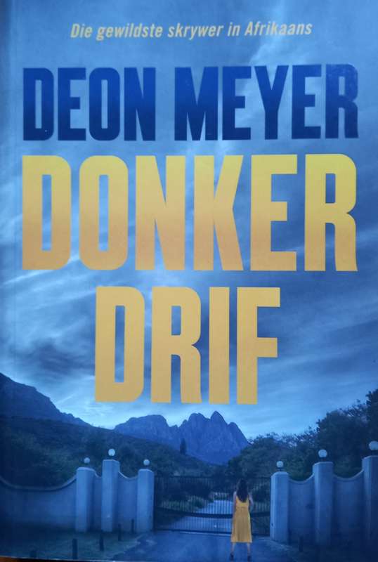 Deon Meyer, Donkerdrif