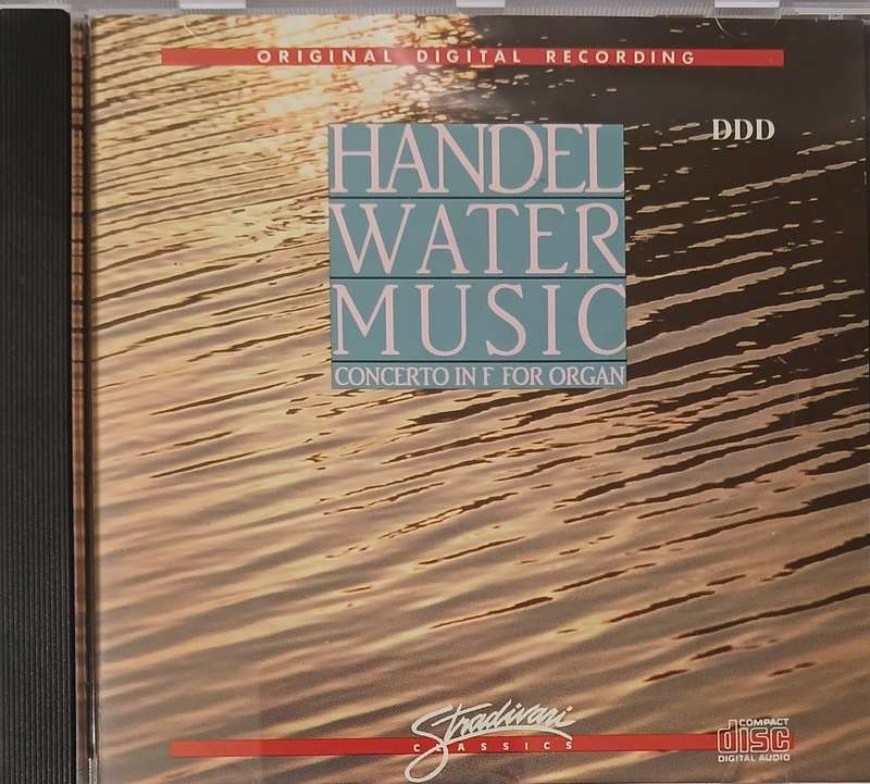 Handel: Water Music & Concerto for Organ, op. 4 no. 4