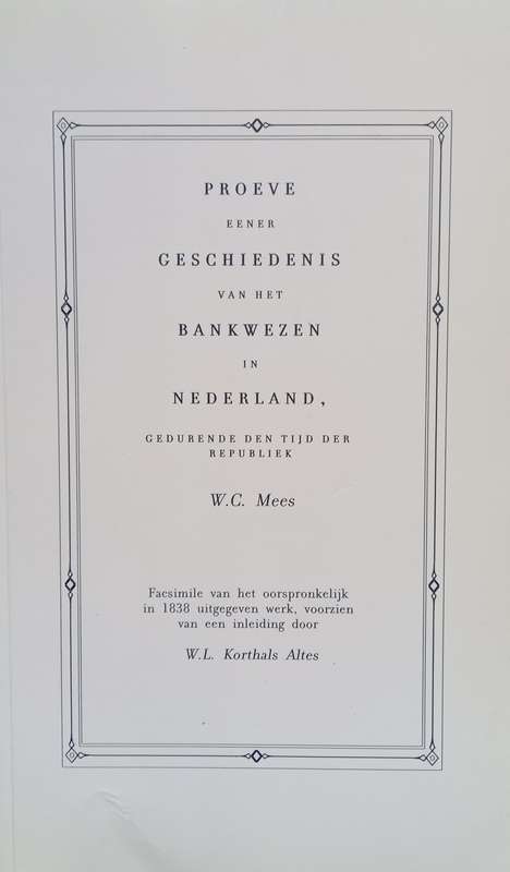 WC Mees, Proeve Eener Geschiedenis van het Bankwezen in Nederland gedurende den Tijd der Republiek