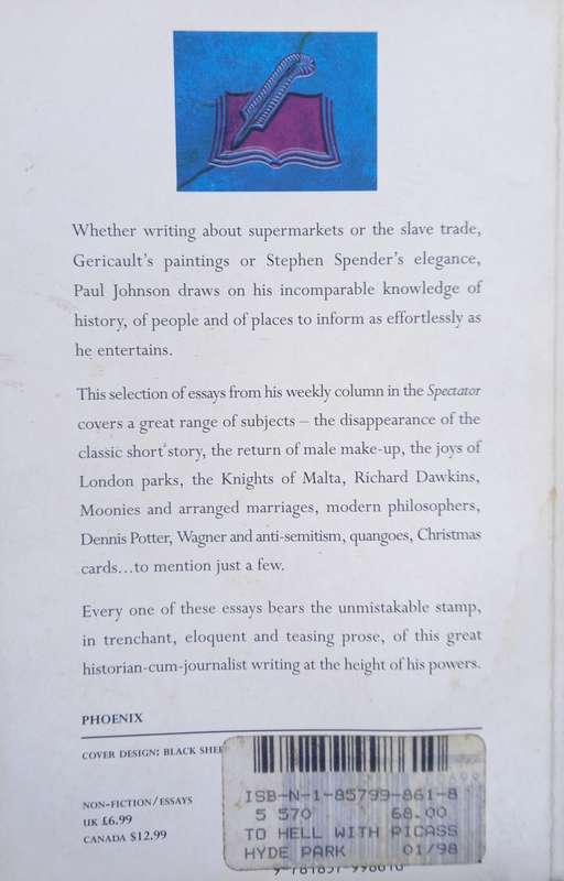 Paul Johnson, To Hell with Picasso & Other Essays