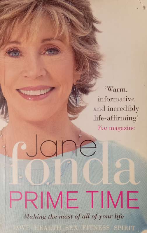 Jane Fonda, Prime Time: Making the Most of All Your Life