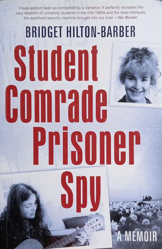 Bridget Hilton-Barber, Student Comrade Prisoner Spy