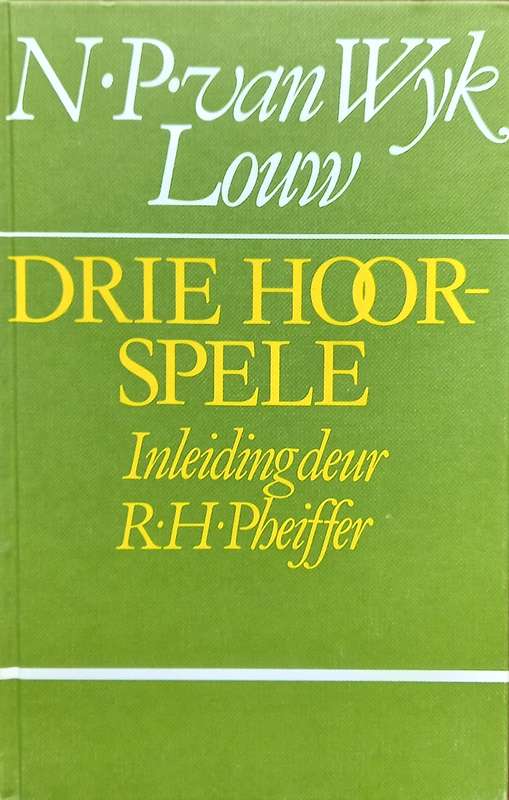 NP van Wyk Louw, Drie Hoorspele