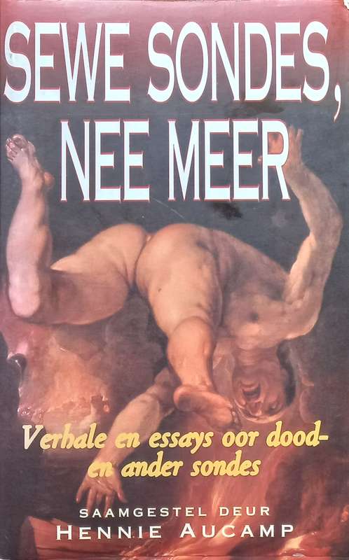 Hennie Aucamp, Sewe Sondes, Nee Meer