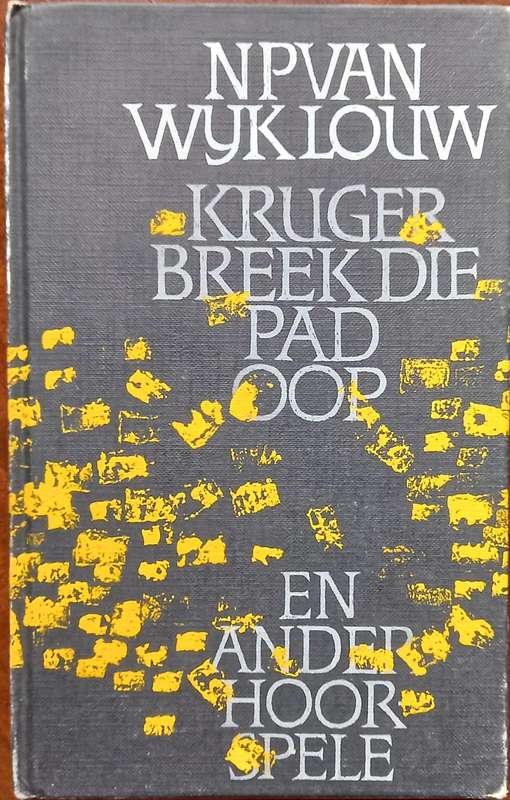 NP van Wyk Louw, Kruger Breek die Pad Oop & Ander Hoorspele
