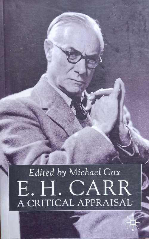 Michael Cox (ed.), E.H. Carr: A Critical Appraisal