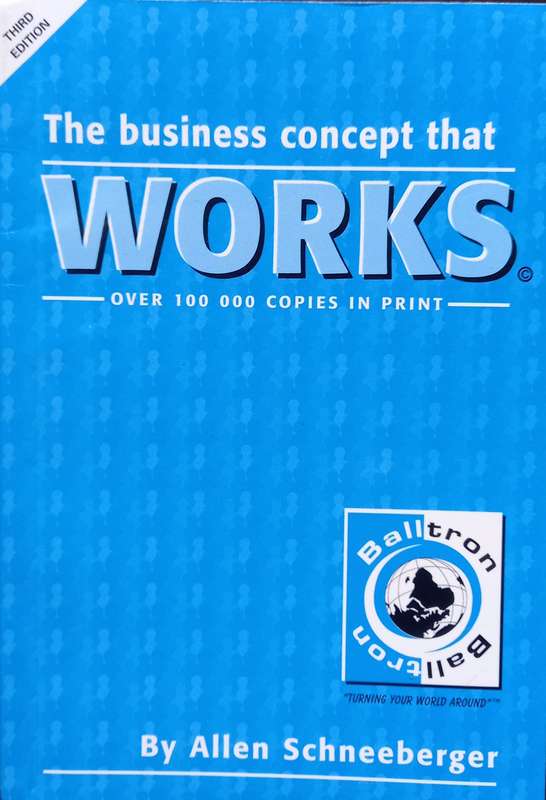 Allen Schneeberger, The Business Concept that Works