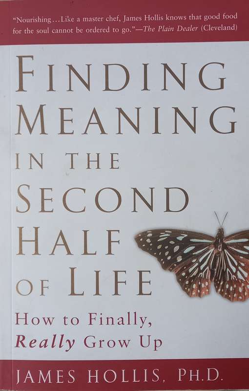 James Hollis, Finding Meaning in the Second Half of Life