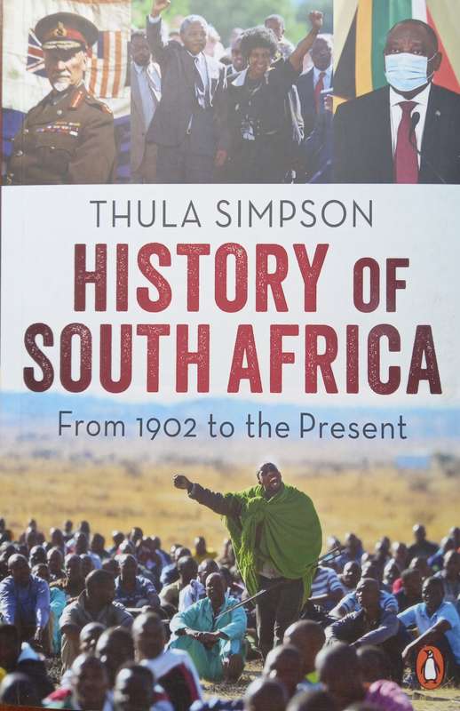 Thula Simpson, History of South Africa: From 1902 to the Present