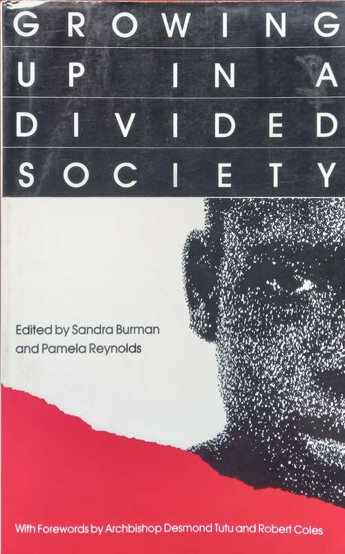 Sandra Burman & Pamela Reynolds, Growing Up in a Divided Society: The Contexts of Childhood