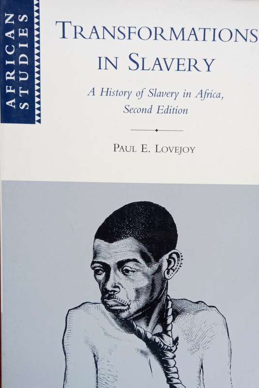 Paul E. Lovejoy, Transformations in Slavery: A History of Slavery in Africa