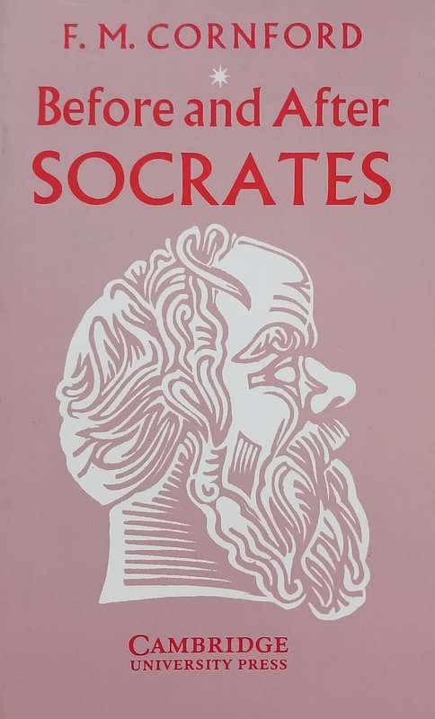 F.M. Cornford, Before and After Socrates