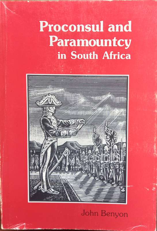 John Benyon, Proconsul and Paramountcy in South Africa