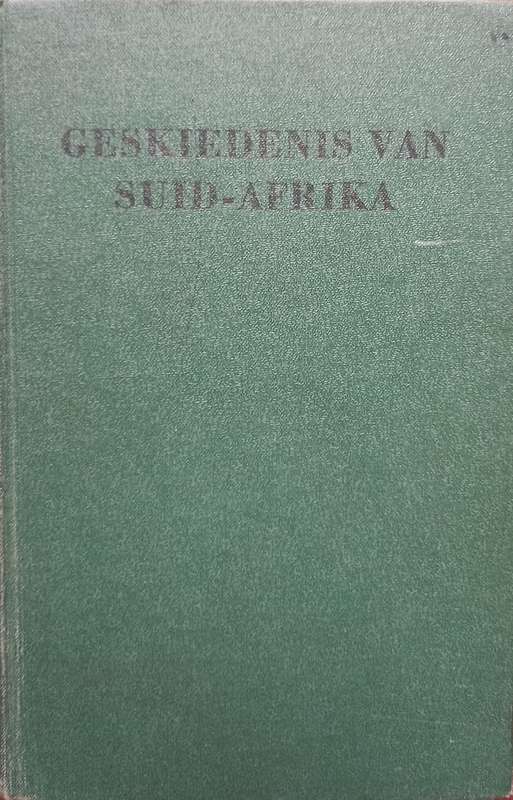 A.J.H. van der Walt, J.A. Wiid & A.L. Geyer, Geskiedenis van Suid-Afrika, Deel I