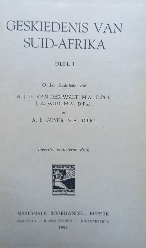 A.J.H. van der Walt, J.A. Wiid & A.L. Geyer, Geskiedenis van Suid-Afrika, Deel I