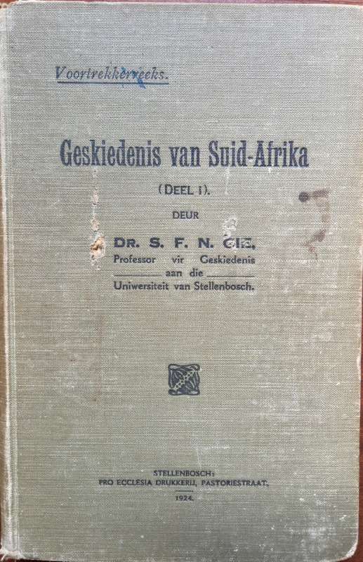 S.F.N. Gie, Geskiedenis van Suid-Afrika(Deel 1)