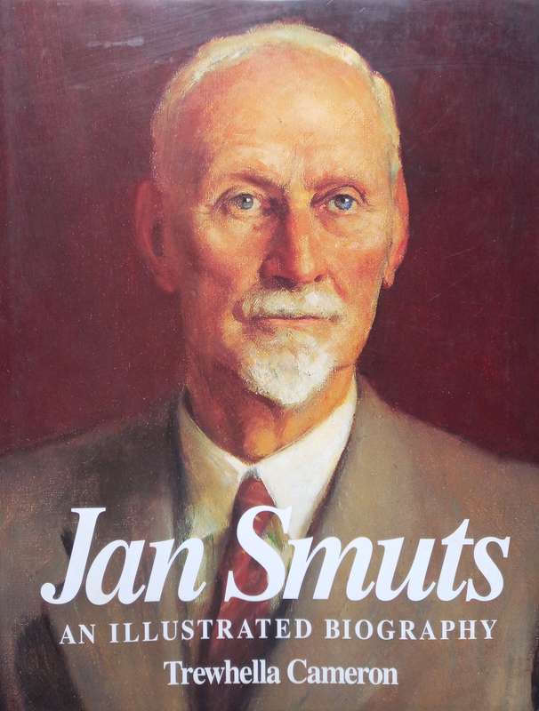 Trewhella Cameron, Jan Smuts: An Illustrated Biography